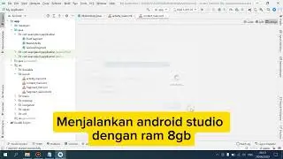 Menjalankan android studio dengan Ram 8gb