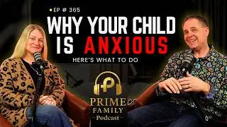 Why Is My Child So Anxious? (The Nervous System Crisis in Kids and Adults)