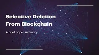 Selective Deletion from Blockchain - A brief Summary