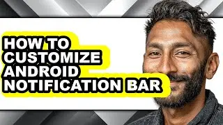 How to Customize Android Notification Bar (easy Method)