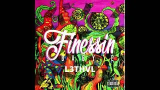 Baby E Featuring L3THVL - Finessin ( L3Mix )