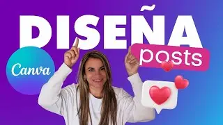 😍Cómo DISEÑAR POSTS para Redes Sociales con CANVA