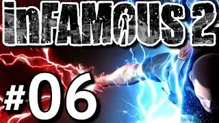 Infamous 2 (HD Walkthrough) Part 6 - Brand New Bolt