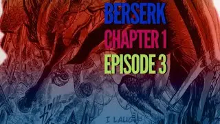 Berserk Manga: Chapter 1 Part Three Voice Over