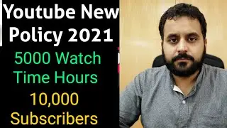 Youtube New Monetization Policy 2021