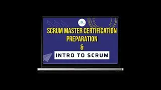 Scrum Master Certification Preparation and Intro to Scrum #scrummaster