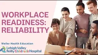 Workplace Readiness: Reliability