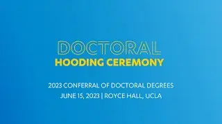 UCLA Doctoral Hooding Ceremony 2023