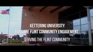 Kettering University and Educare Flint – Serving the Flint Community