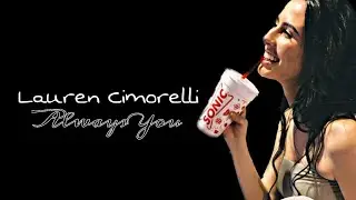 Lauren Cimorelli || Always You