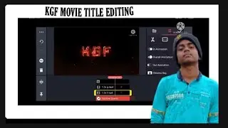 kgf movie title editing in mobile kinemaster