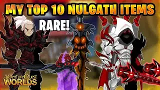 MY TOP 10 NULGATH ITEMS IN AQW! RARE & HARD FARM ITEMS!