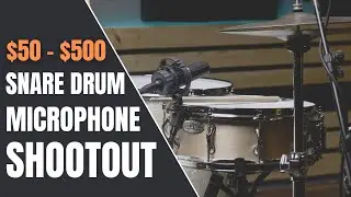 From Budget To Pro: Testing Snare Drum Microphones $50-$500!