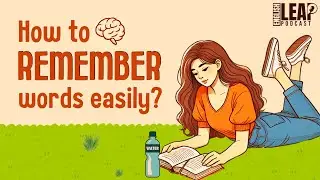 English Podcast For Learning English | How to Remember Words Easily | English Leap Podcast