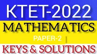 KARTET 2022 MATHEMATICS PAPER-2 Keys and Solutions. TET OLD QUESTIONS SOLUTIONS. 