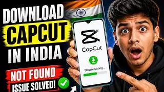 How to download Capcut in India | Not Found Issue Solved