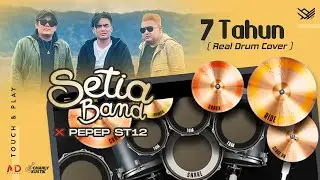 7 Tahun [Setia Band x Pepep ST12] (Real Drum Cover)