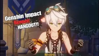 Genshin Impact - Bennett Hangout! [All Ending Choices]