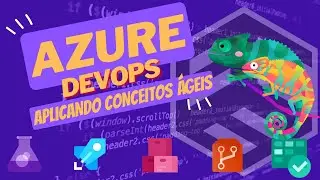 COMO APRENDER MÉTODOS ÁGEIS COM AZURE DEVOPS?