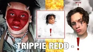 УЖЕ ЗДЕСЬ! Trippie Redd - ! ОБЗОР/РЕАКЦИЯ
