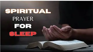 9 Spiritual  Prayers for Sleep | PRAYERS