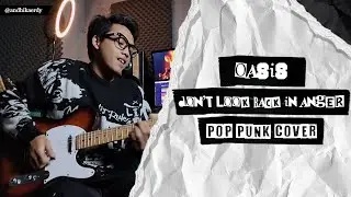 Oasis - Don’t Look Back in Anger || Pop Punk Cover By Andhika Erdy