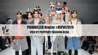 PAINKILLER Atelier | Bangkok International Fashion Week 2024 | VDO BY POPPORY