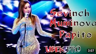 СЕВИНЧ МУМИНОВА ПАПИТО 2020/Sevinch Muminova Papito 2020