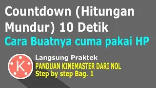 Cara Buat Countdown 10 Detik Dengan Kinemaster || Hitungan Mundur