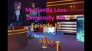 My Candy Love University Life Episode 13 Priya