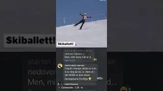 Ski Ballet - a form of ballet performed on skis 