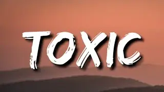 BoyWithUke - Toxic (Lyrics)