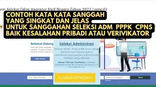 Contoh kata kata sanggah TMS Seleksi Administrasi PPPK dan CPNS 2023 || penyebab dan Solusinya