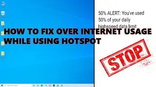 HOW TO FIX OVER INTERNET USAGE WHILE USING HOTSPOT