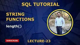 23. SQL String Functions - length()