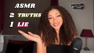 ASMR | Close-Up Whispers | Playing 2 Truths 1 Lie! (ASMR GAME)