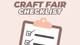 Craft Fair Prep - Using a Checklist