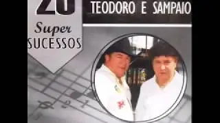 Teodoro & Sampaio - 20 Super Sucessos