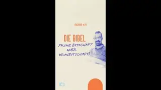 Die Bibel – Frohe Botschaft oder Drohbotschaft? – machbar Podcast Folge 29