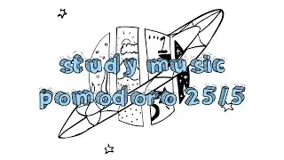 BEST STUDY MUSIC - POMODORO 25/5 PLAYLIST: Piano Study Music for Final Exam Study Time 