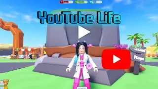 YouTube Life роблокс / YouTube Life в роблокс
