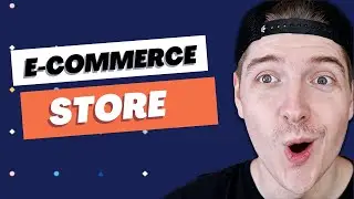 How to Start an E-Commerce Store