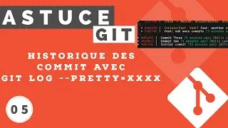 Astuce Git #5 -  Ameliorer l'affichage de l'historique des commit avec git log --pretty
