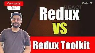 🚀Redux Vs Redux Toolkit in React JS in Hindi 2024🧑‍💻