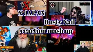X JAPAN　Rusty Nail　Reaction Mash Up!