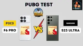 Poco F6 Pro vs Samsung S23 Ultra PUBG/BGMI Test: Live FPS Meter, Sceen Recording, Heating & Battery🔥