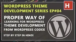 WordPress theme development in Hindi step by step Ep#04 | how to learn from wordpress codex