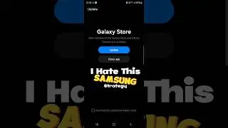 I Hate This Update Policy of Samsung #galaxystore