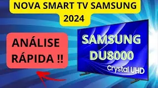 {{ANALISE}} NOVA SMART TV 📺 SAMSUNG DU8000