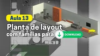 Planta de Layout com famílias no Revit (Aula 13)